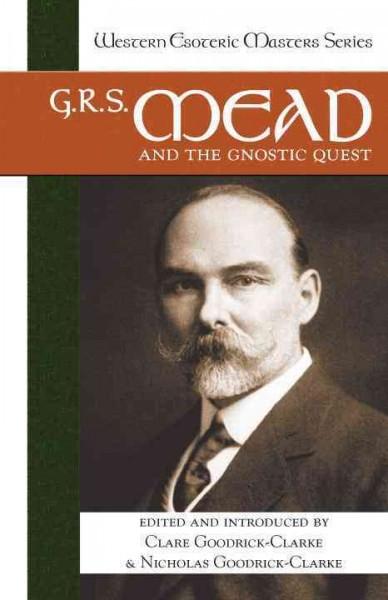 G.r.s. Mead And the Gnostic Quest