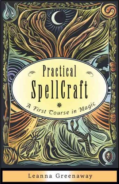 Practical Spellcraft : A First Course in Magic