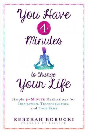 You Have 4 Minutes to Change Your Life