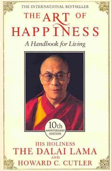 Art of Happiness : A Handbook for Living