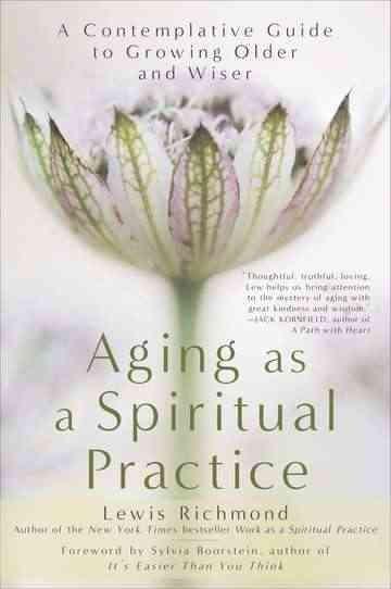 Aging As a Spiritual Practice