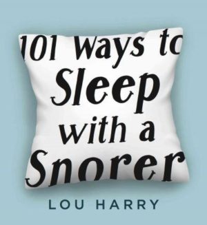 101 Ways to Sleep With a Snorer