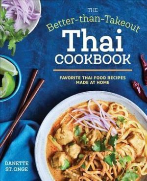 Better Than Takeout Thai Cookbook