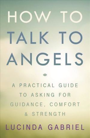 How to Talk to Angels