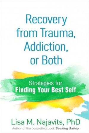 Recovery from Trauma, Addiction, or Both