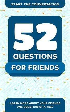 52 Questions for Friendships