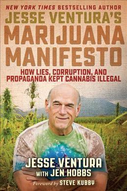 Jesse Ventura's Marijuana Manifesto