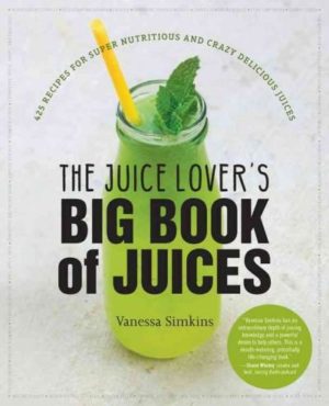 Juice Lover's Big Book of Juices