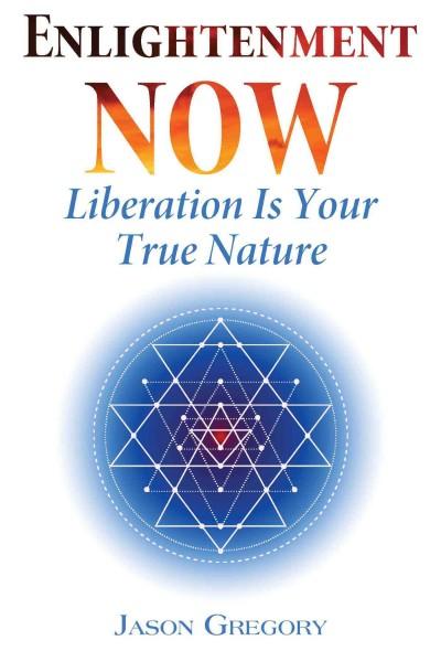 Enlightenment Now : Liberation Is Your True Nature