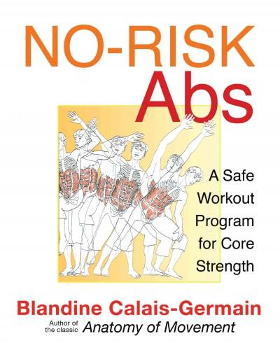 No-Risk Abs : A Safe Workout Program for Core Strength