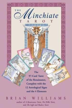 Minchiate Tarot : The 97-Card Tarot of the Renaissance Complete With the 12 Astrological Signs and the 4 Elements