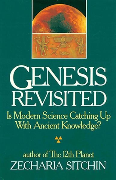 Genesis Revisited : Is Modern Science Catching Up With Ancient Knowledge?