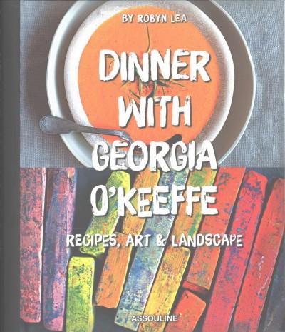 Dinner With Georgia O'keefe