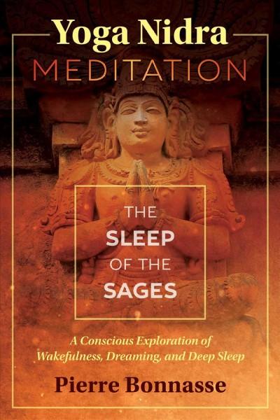 Yoga Nidra Meditation : The Sleep of the Sages