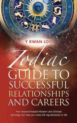Zodiac Guide to Successful Relationships and Careers