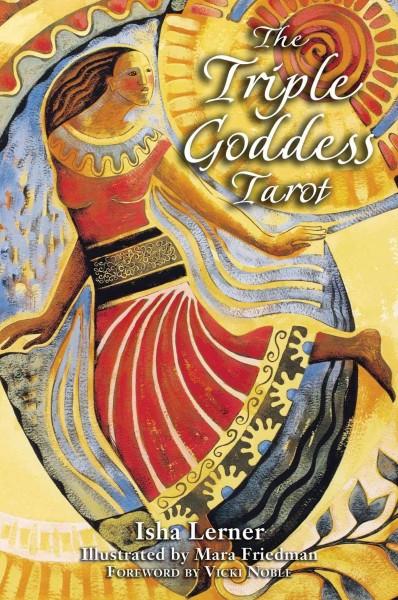 Triple Goddess Tarot : Using the Power of the Major Arcana, Chakra Healing, and the Divine Feminine